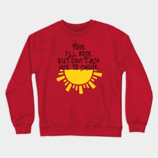 Rise n Shine Crewneck Sweatshirt